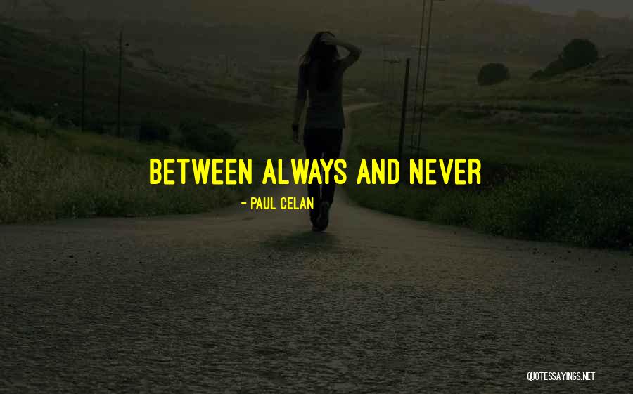 Celan Quotes By Paul Celan Celan Quotes By Paul Celan