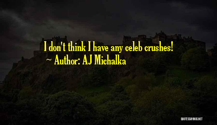 Celeb Quotes By AJ Michalka