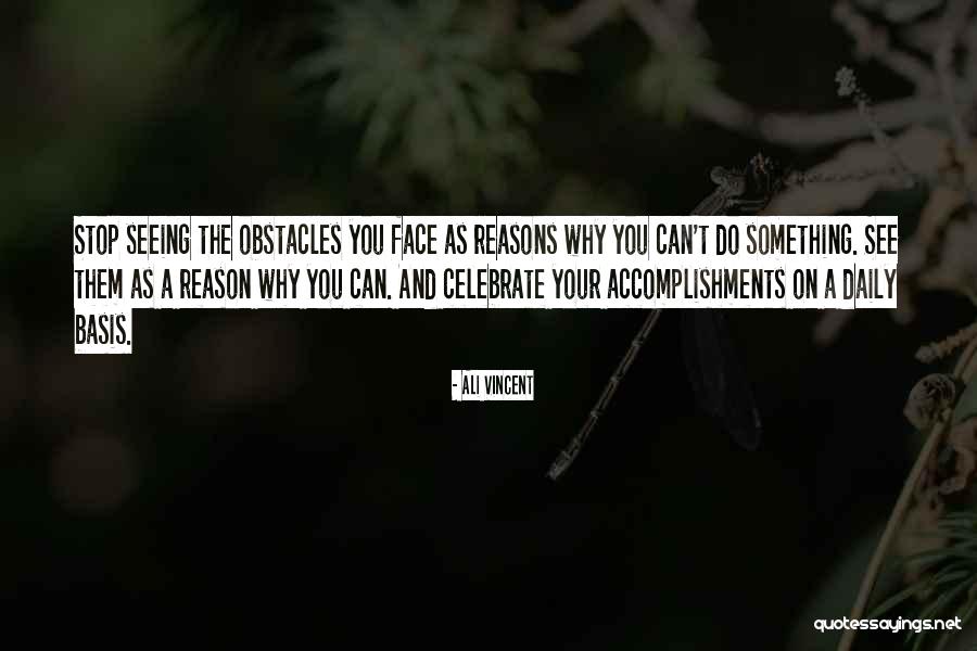 Celebrate Accomplishments Quotes By Ali Vincent Celebrate Accomplishments Quotes By Ali Vincent