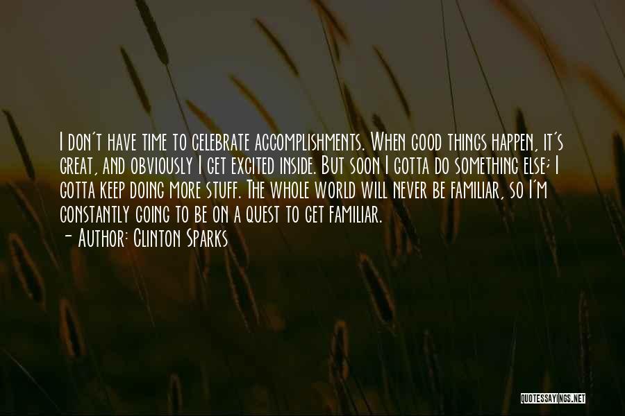 Celebrate Accomplishments Quotes By Clinton Sparks