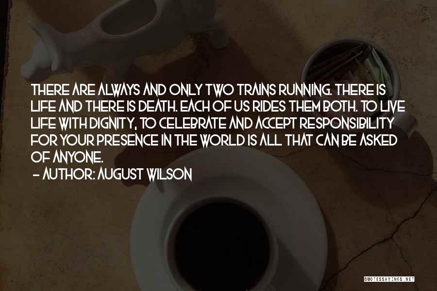 Celebrate Death Quotes By August Wilson