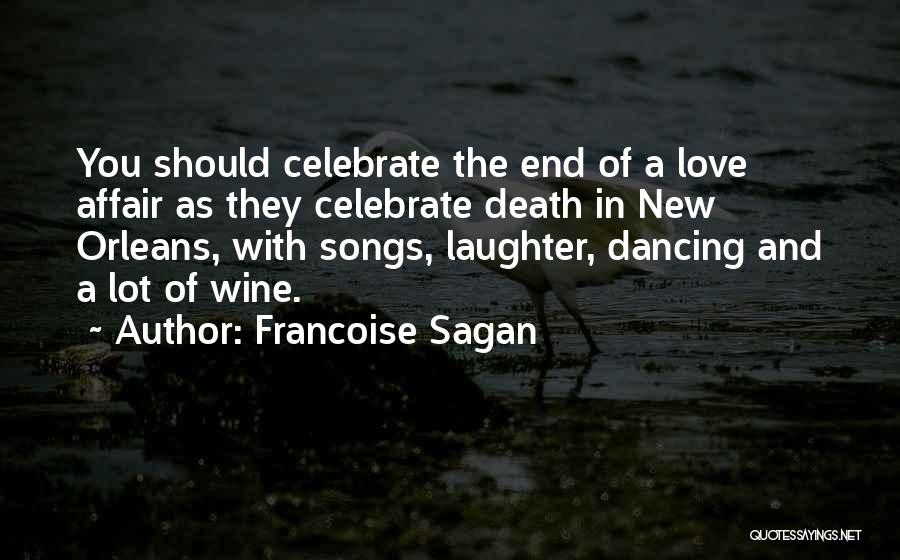 Celebrate Death Quotes By Francoise Sagan