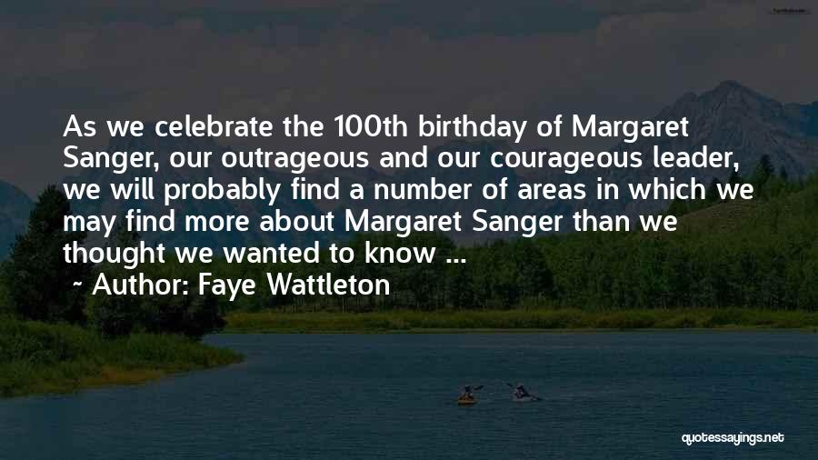 Celebrate His Birthday Quotes By Faye Wattleton