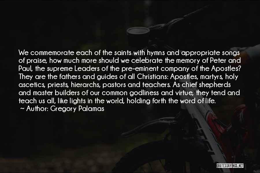 Celebrate Life Christian Quotes By Gregory Palamas