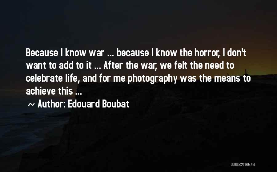 Celebrate Life Quotes By Edouard Boubat