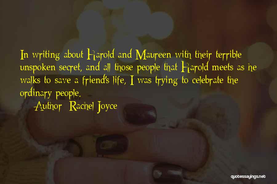 Celebrate Life Quotes By Rachel Joyce