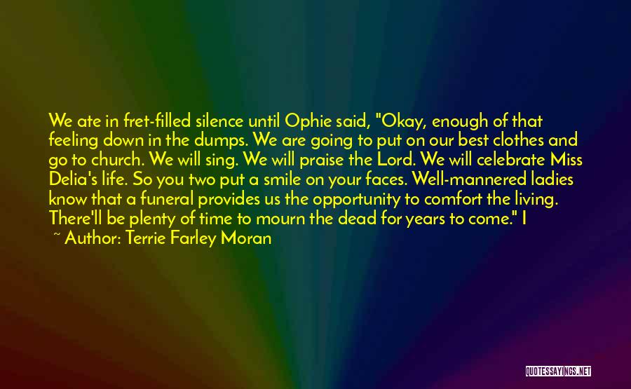 Celebrate Life Quotes By Terrie Farley Moran