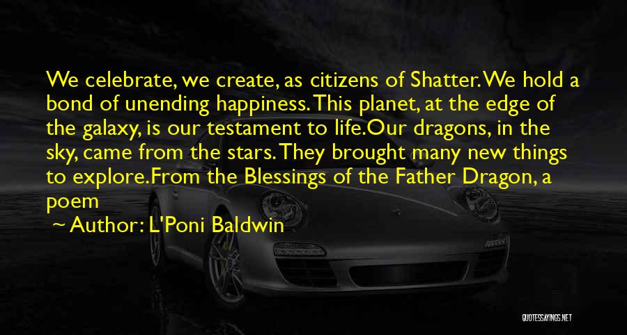 Celebrate New Life Quotes By L'Poni Baldwin