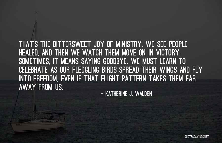 Celebrate Quotes By Katherine J. Walden