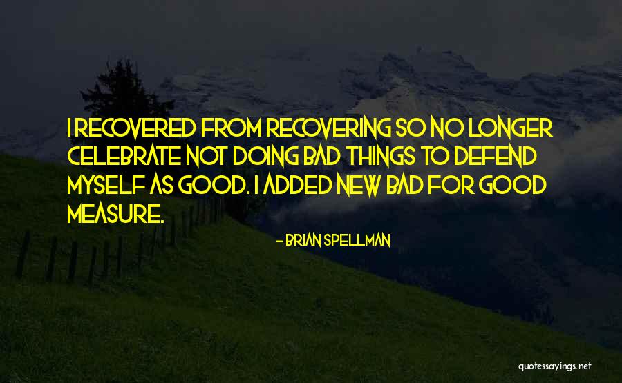 Celebrate Recovery Quotes By Brian Spellman