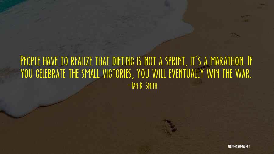 Celebrate Small Victories Quotes By Ian K. Smith Celebrate Small Victories Quotes By Ian K. Smith