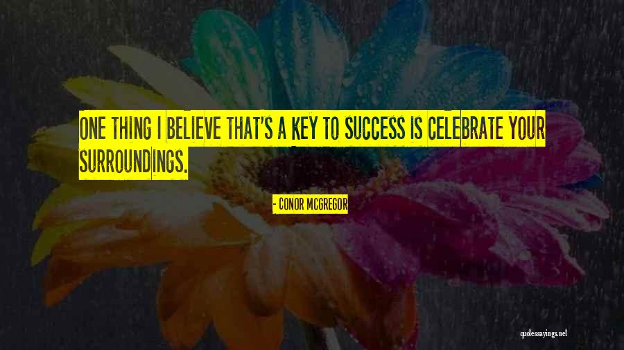 Celebrate Success Quotes By Conor McGregor Celebrate Success Quotes By Conor McGregor