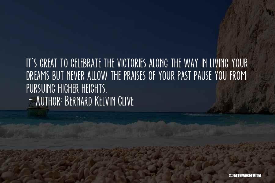 Celebrate Your Victories Quotes By Bernard Kelvin Clive