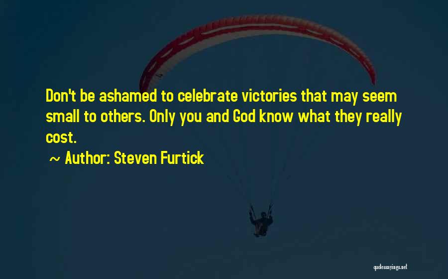 Celebrate Your Victories Quotes By Steven Furtick