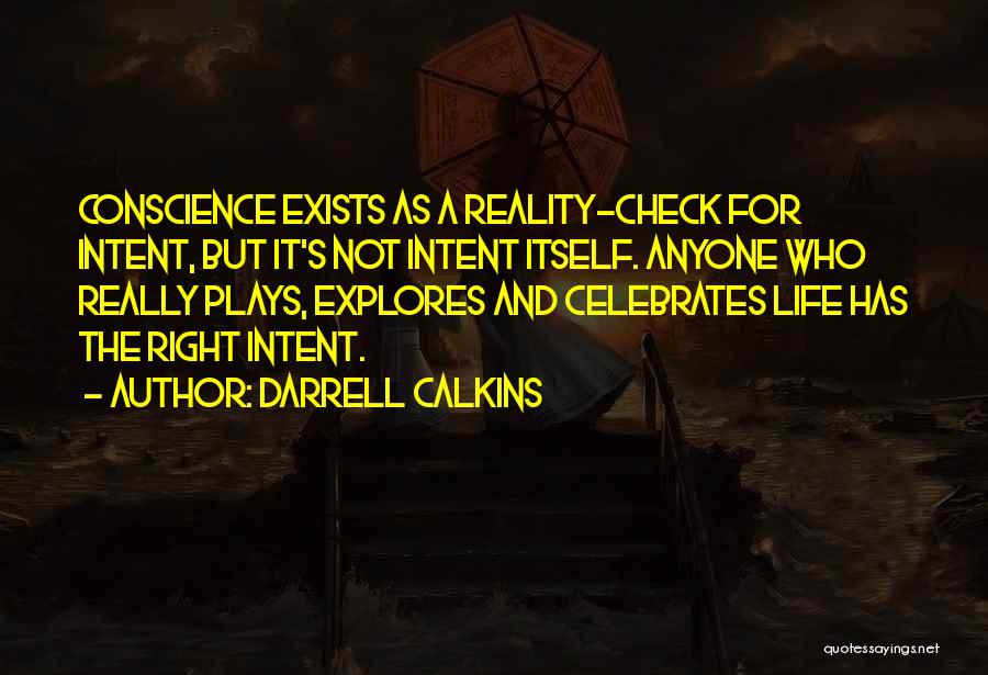 Celebrates Life Quotes By Darrell Calkins