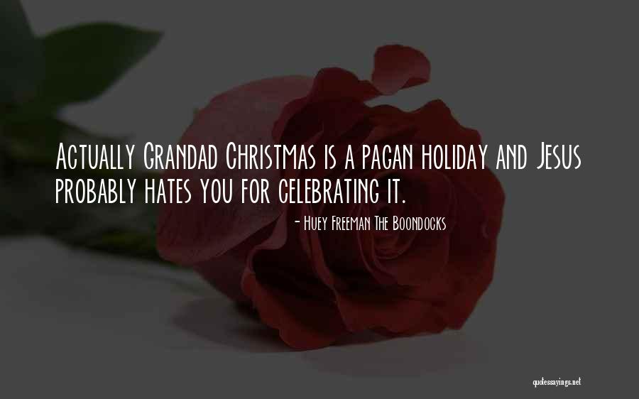 Celebrating Christmas Quotes By Huey Freeman The Boondocks