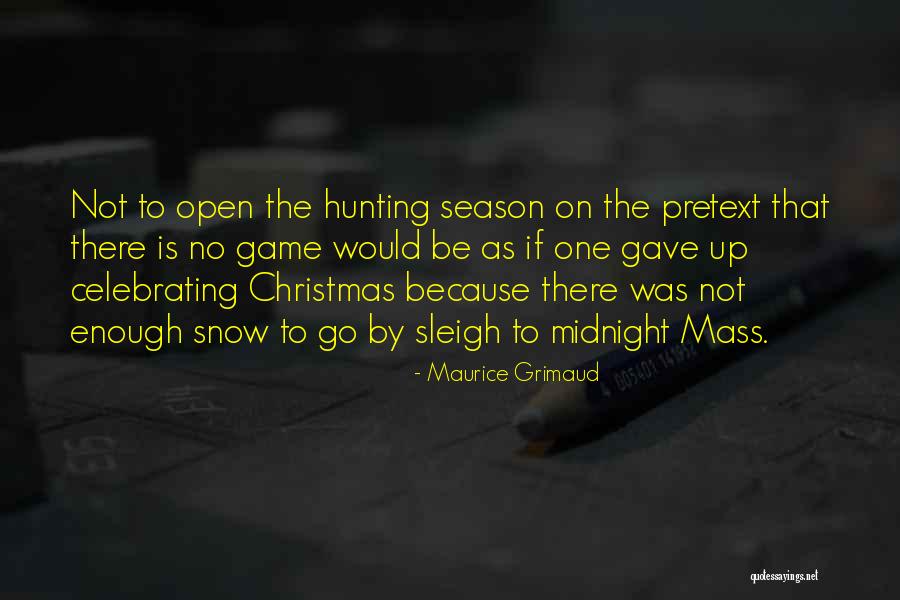 Celebrating Christmas Quotes By Maurice Grimaud