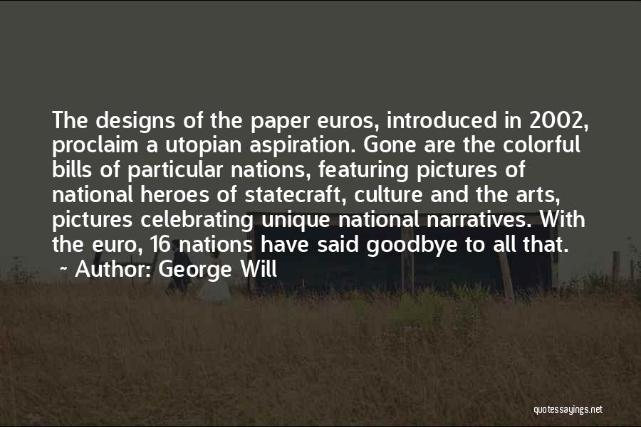 Celebrating Culture Quotes By George Will