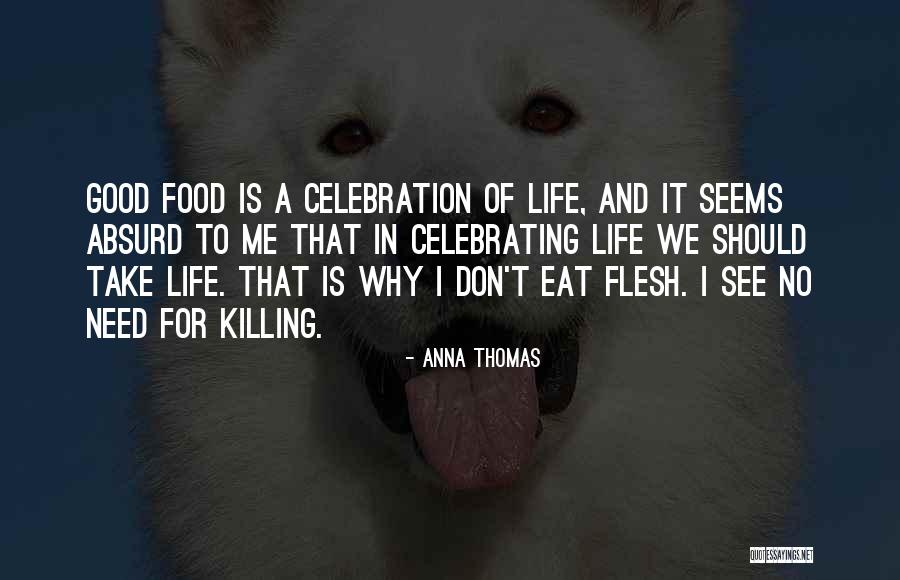 Celebrating Life Quotes By Anna Thomas