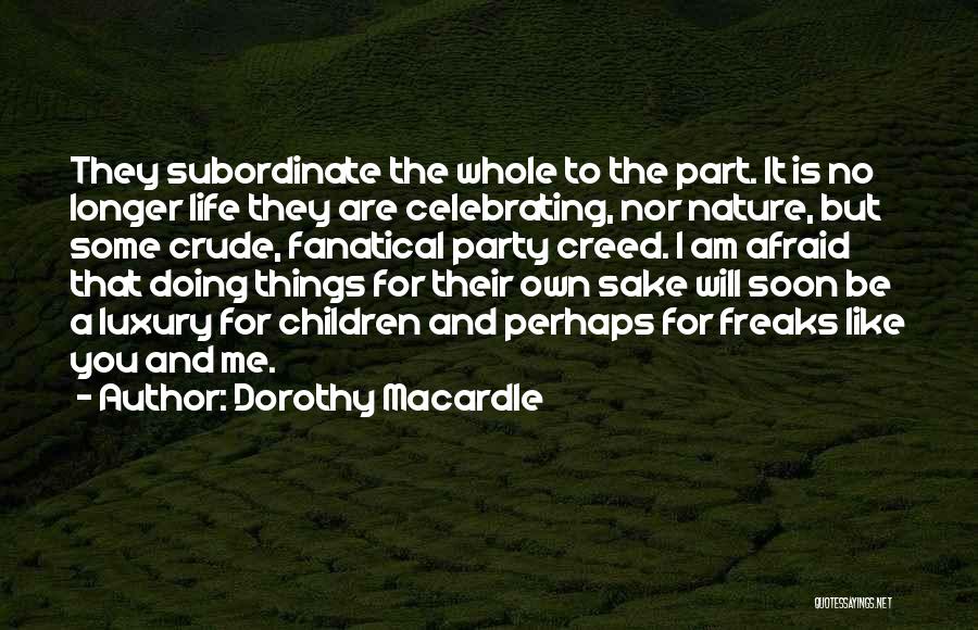 Celebrating Life Quotes By Dorothy Macardle