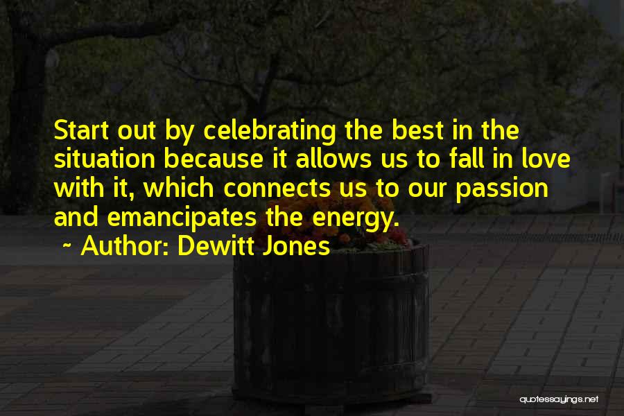 Celebrating Love Quotes By Dewitt Jones