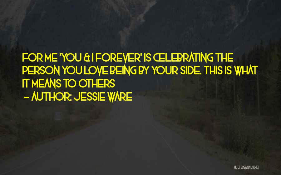 Celebrating Love Quotes By Jessie Ware