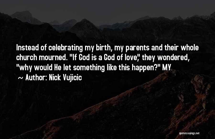 Celebrating Love Quotes By Nick Vujicic