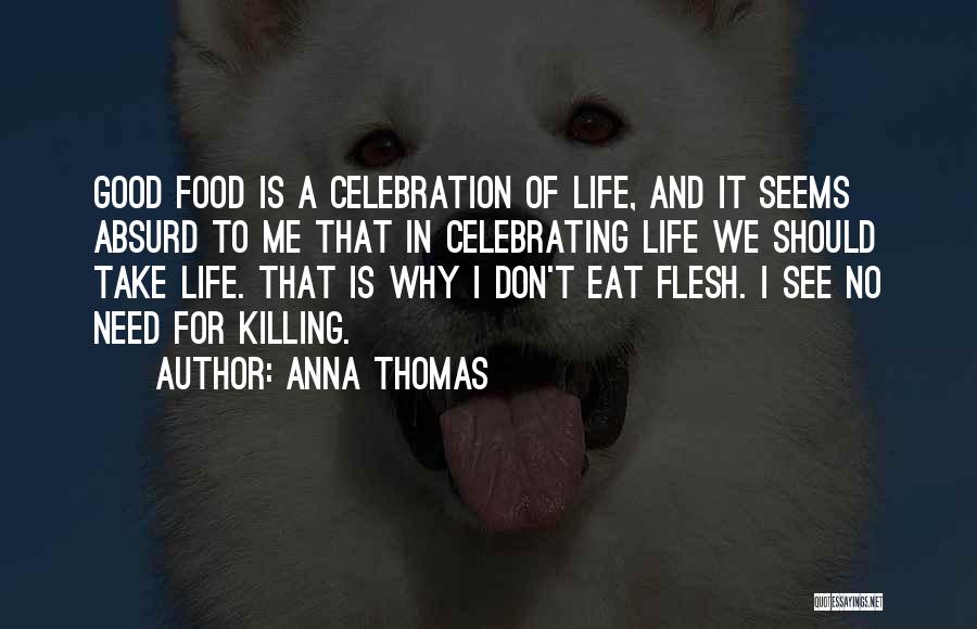 Celebrating My Life Quotes By Anna Thomas