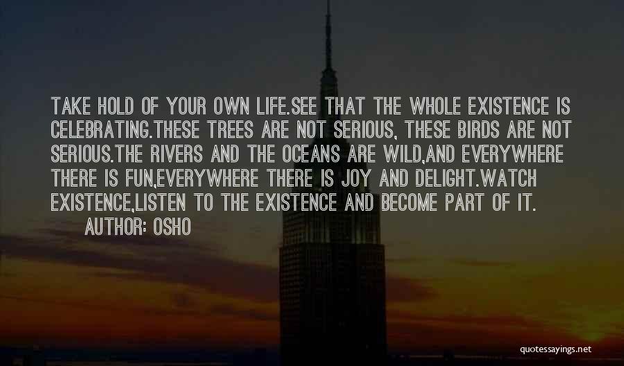 Celebrating My Life Quotes By Osho