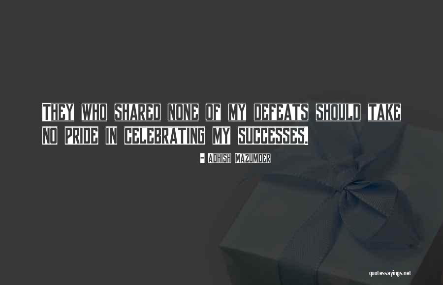 Celebrating Others Quotes By Adhish Mazumder Celebrating Others Quotes By Adhish Mazumder