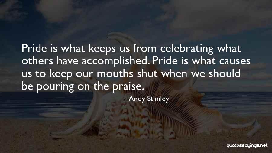 Celebrating Others Quotes By Andy Stanley