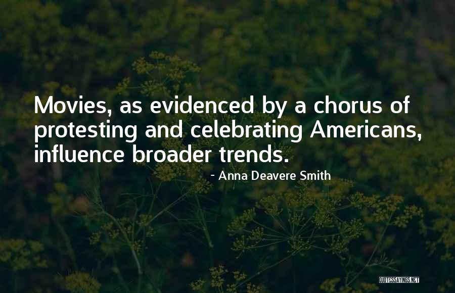 Celebrating Others Quotes By Anna Deavere Smith Celebrating Others Quotes By Anna Deavere Smith