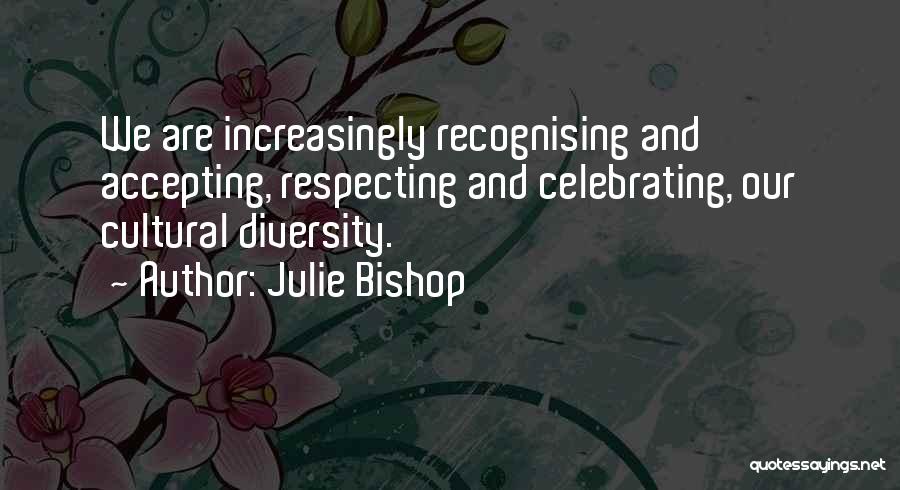 Celebrating Quotes By Julie Bishop