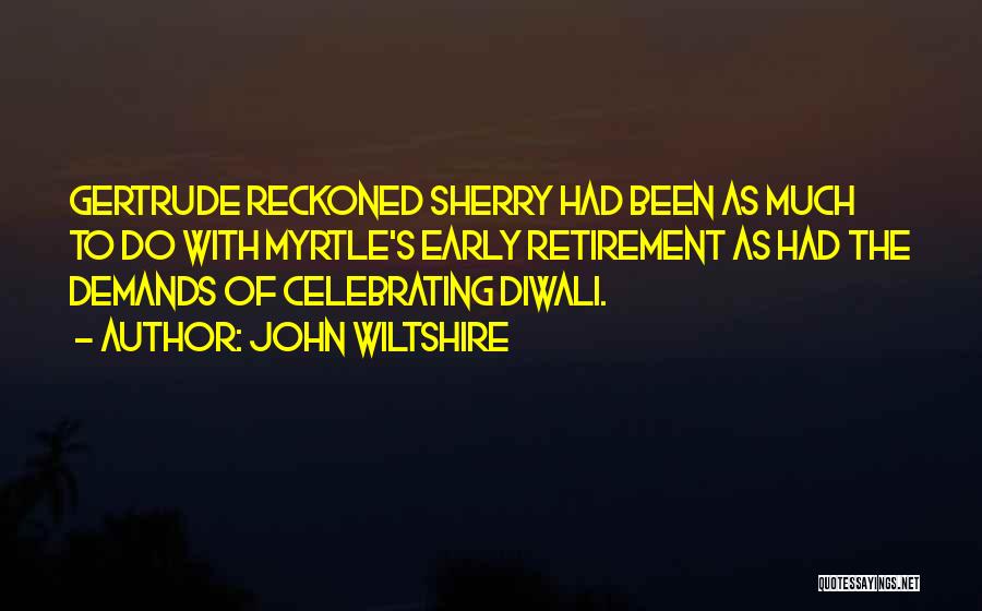 Celebrating Too Early Quotes By John Wiltshire