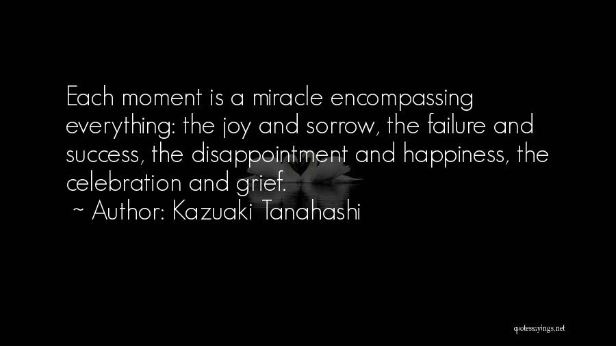 Celebration And Happiness Quotes By Kazuaki Tanahashi