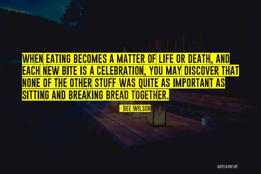 Celebration Of Life Death Quotes By Bee Wilson