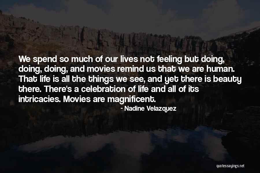 Celebration Of Life Quotes By Nadine Velazquez Celebration Of Life Quotes By Nadine Velazquez