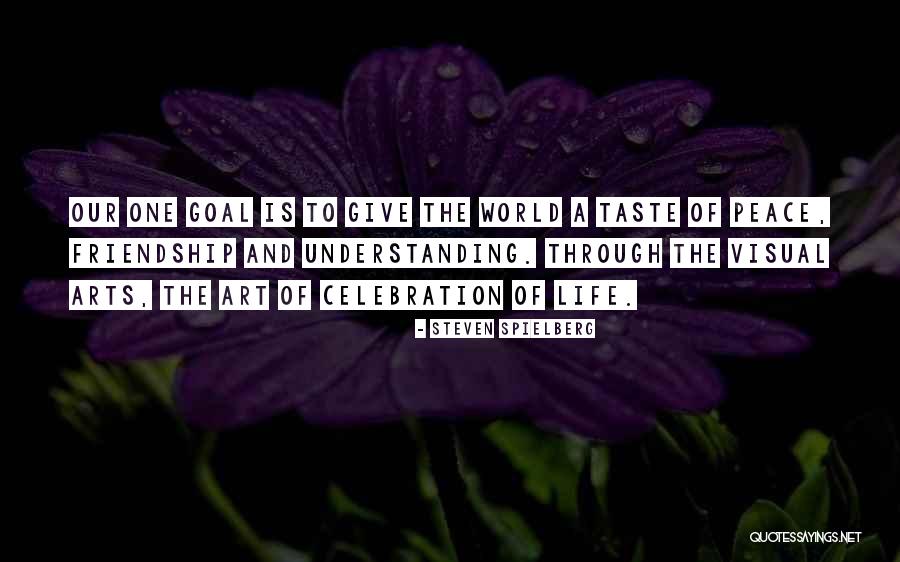 Celebration Of Life Quotes By Steven Spielberg Celebration Of Life Quotes By Steven Spielberg