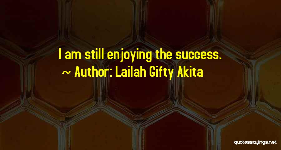 Celebration Of Success Quotes By Lailah Gifty Akita