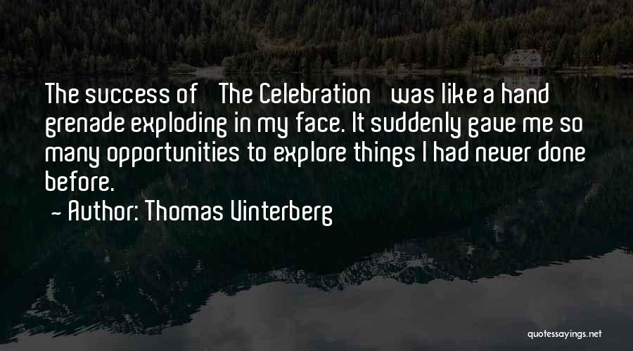 Celebration Of Success Quotes By Thomas Vinterberg