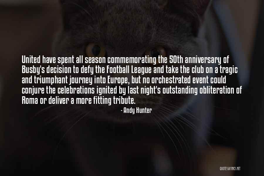 Celebrations Quotes By Andy Hunter