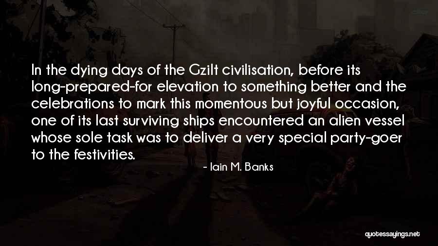 Celebrations Quotes By Iain M. Banks