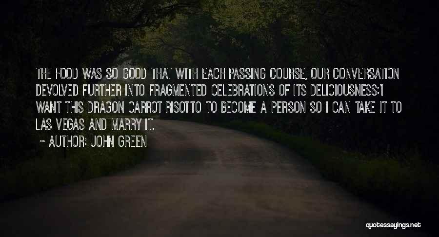 Celebrations Quotes By John Green