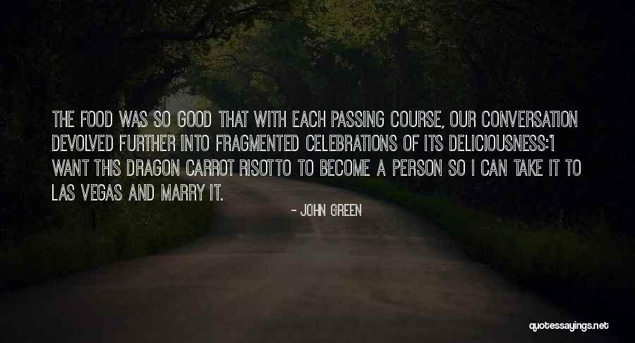 Celebrations Quotes By John Green