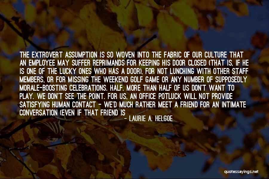 Celebrations Quotes By Laurie A. Helgoe