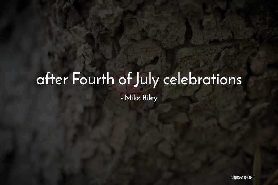 Celebrations Quotes By Mike Riley