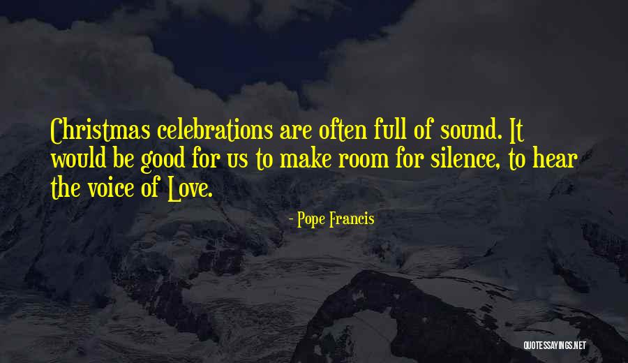 Celebrations Quotes By Pope Francis