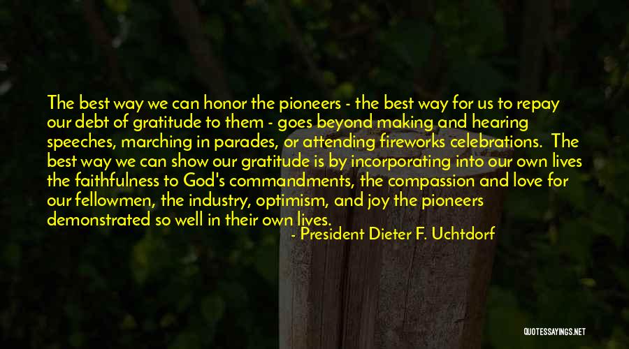 Celebrations Quotes By President Dieter F. Uchtdorf