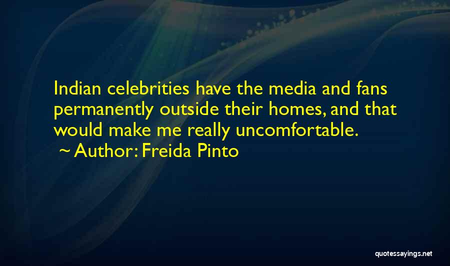 Celebrities And Fans Quotes By Freida Pinto