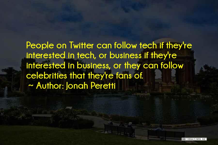 Celebrities And Fans Quotes By Jonah Peretti